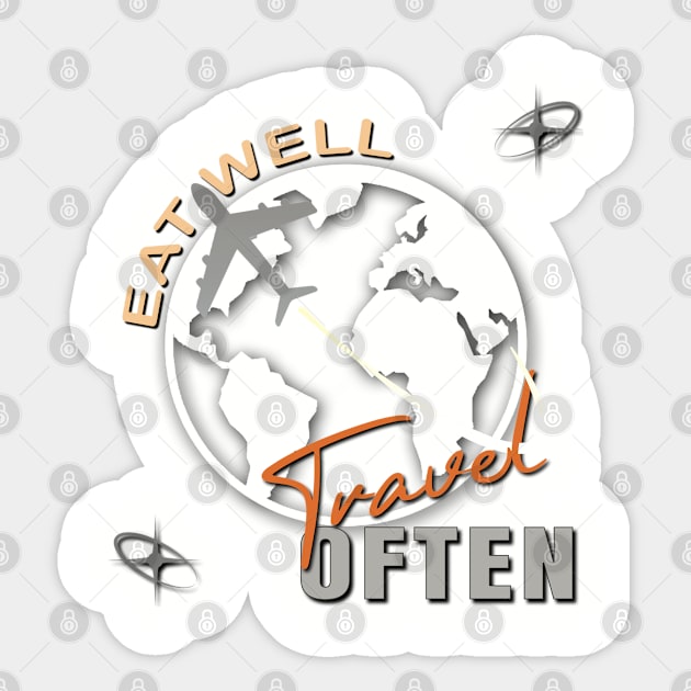 Eat Well, Travel Often. Sticker by TeeText